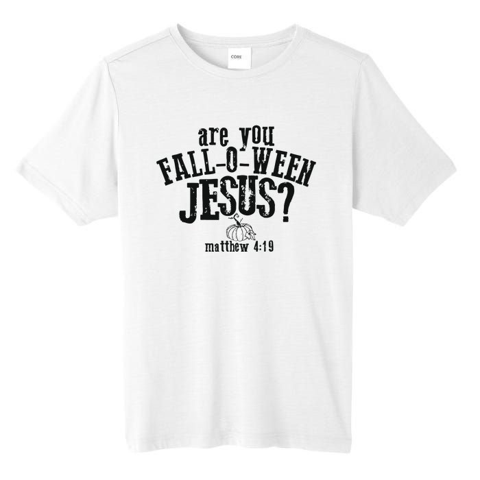 Fall Jesus Are You Falloween Jesus Matthew 4;15 Tall Fusion ChromaSoft Performance T-Shirt