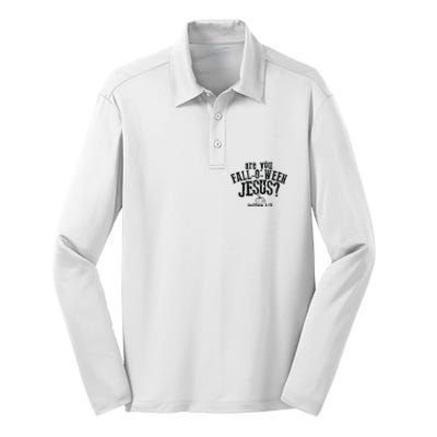 Fall Jesus Are You Falloween Jesus Matthew 4;15 Silk Touch Performance Long Sleeve Polo