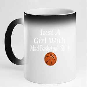 Funny Just A With Mad Basketball Skills Ns Great Gift 11oz Black Color Changing Mug