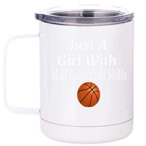 Funny Just A With Mad Basketball Skills Ns Great Gift 12 oz Stainless Steel Tumbler Cup