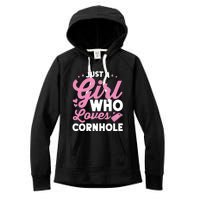 Funny Just A Girl Who Loves Cornhole Bean Bag Toss Women's Fleece Hoodie