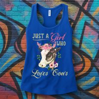 Funny Just A Girl Who Loves Cows Girls And Cow Owners Great Gift Womens Tank Top