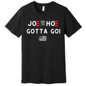 Funny Joe And The Hoe Gotta Go! American Flag Premium T-Shirt