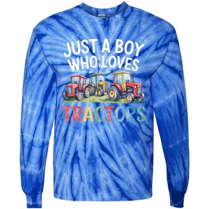 Farm Just A Who Loves Tractors Farmer Cute Gift Tie-Dye Long Sleeve Shirt