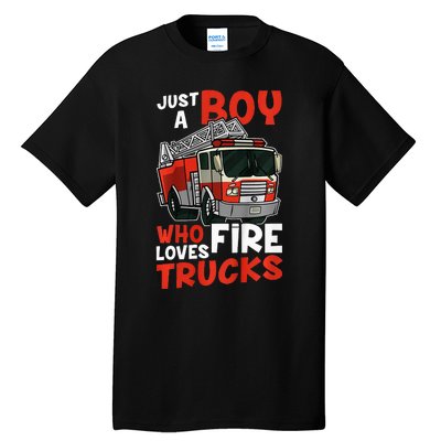 Firefighter Just A Who Loves Fire Trucks Tall T-Shirt