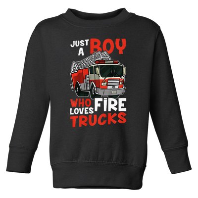 Firefighter Just A Who Loves Fire Trucks Toddler Sweatshirt