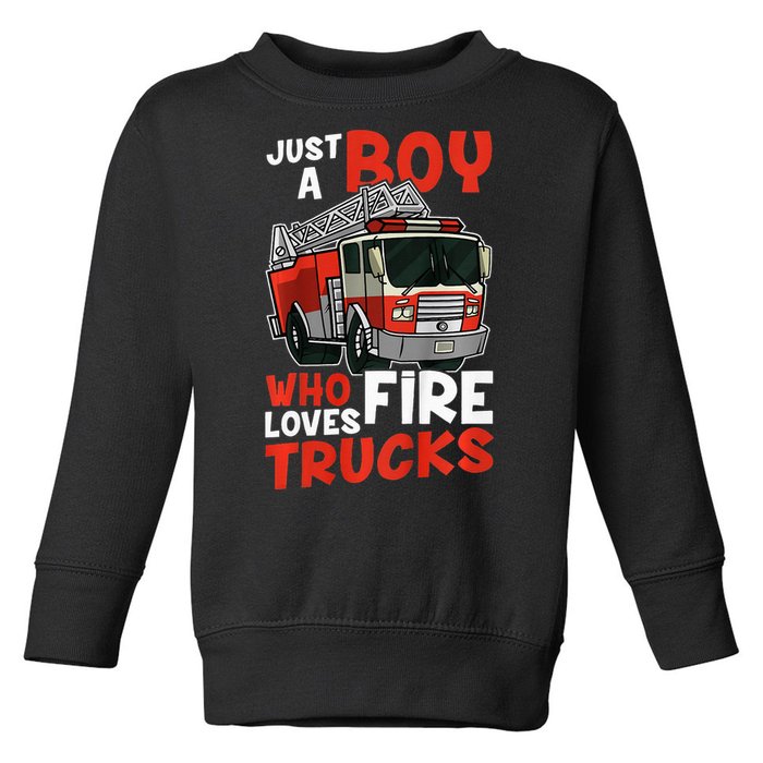 Firefighter Just A Who Loves Fire Trucks Toddler Sweatshirt