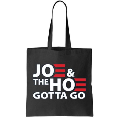 Funny Joe And The Ho Gotta Go Tote Bag