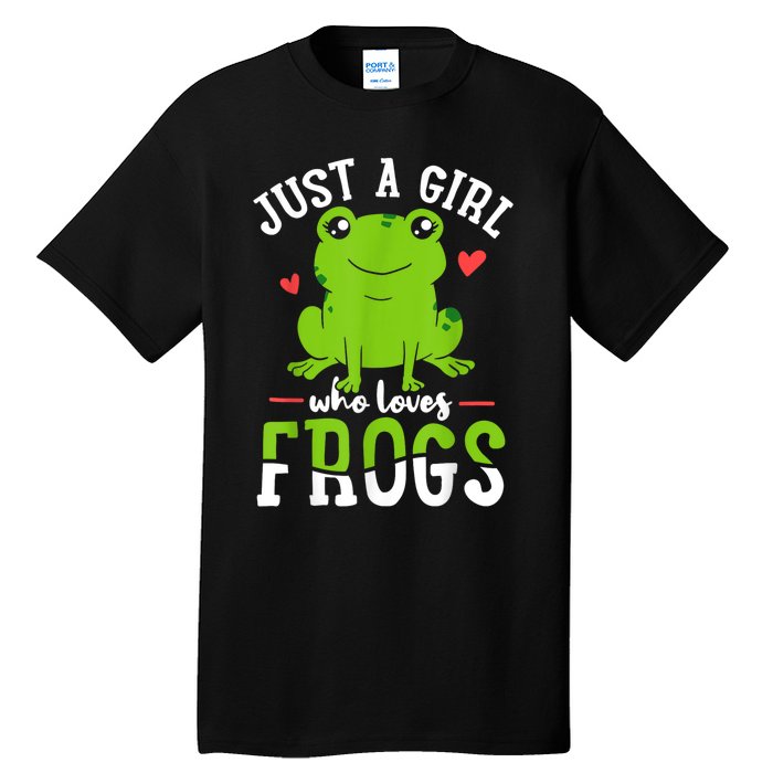 Frog Just A Girl Who Loves Frogs Gift Tall T-Shirt