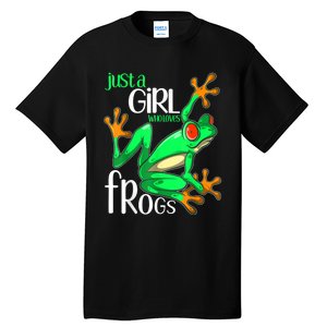 Frog Just A Girl Who Loves Frogs Gift Tall T-Shirt