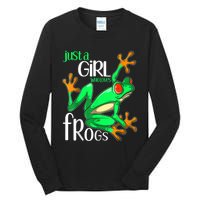 Frog Just A Girl Who Loves Frogs Gift Tall Long Sleeve T-Shirt