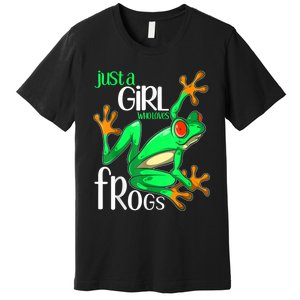 Frog Just A Girl Who Loves Frogs Gift Premium T-Shirt