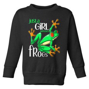 Frog Just A Girl Who Loves Frogs Gift Toddler Sweatshirt