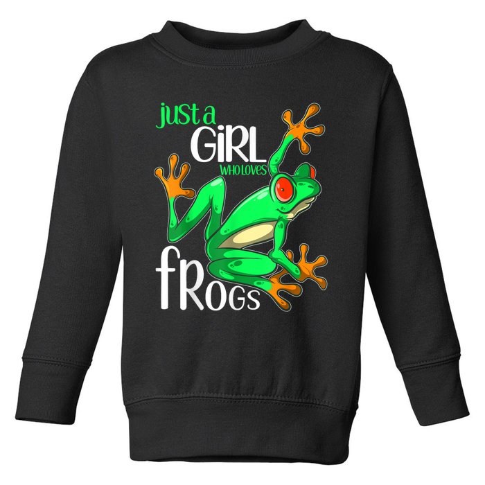 Frog Just A Girl Who Loves Frogs Gift Toddler Sweatshirt