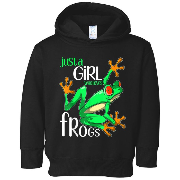 Frog Just A Girl Who Loves Frogs Gift Toddler Hoodie