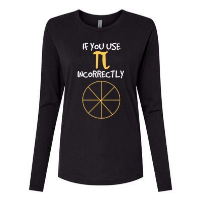 Funny Joke About Wrong Pi For Geometry Freaks Happy Pi Day! Great Gift Womens Cotton Relaxed Long Sleeve T-Shirt