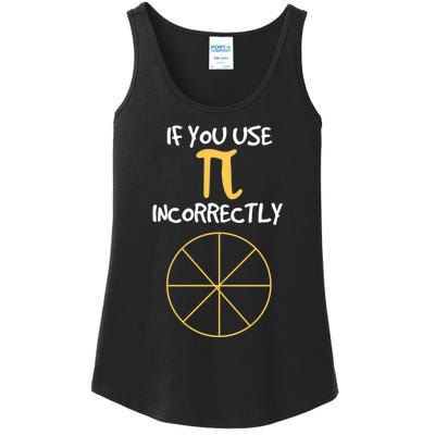 Funny Joke About Wrong Pi For Geometry Freaks Happy Pi Day! Great Gift Ladies Essential Tank