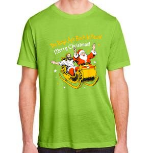 Funny Jesus And Santa Claus The Boy Are Back In A Town Xmas Gift Adult ChromaSoft Performance T-Shirt