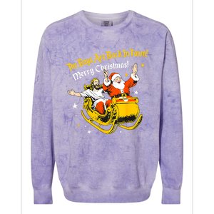 Funny Jesus And Santa Claus The Boy Are Back In A Town Xmas Gift Colorblast Crewneck Sweatshirt