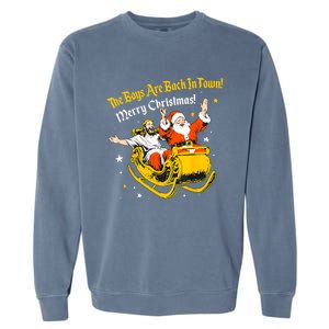 Funny Jesus And Santa Claus The Boy Are Back In A Town Xmas Gift Garment-Dyed Sweatshirt