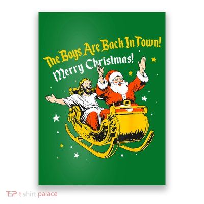 Funny Jesus And Santa Claus The Boy Are Back In A Town Xmas Gift Poster