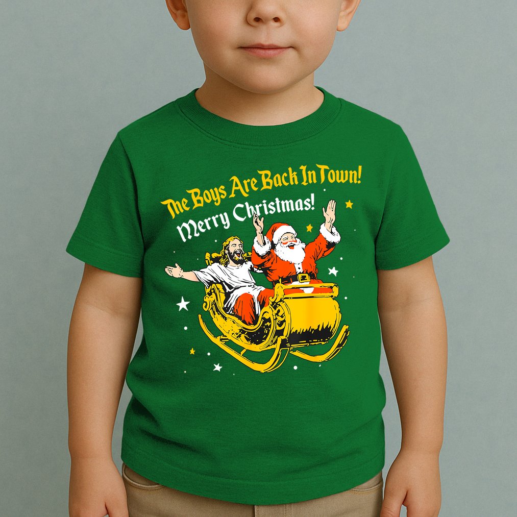 Funny Jesus And Santa Claus The Boy Are Back In A Town Xmas Gift Toddler T-Shirt