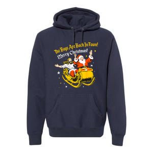 Funny Jesus And Santa Claus The Boy Are Back In A Town Xmas Gift Premium Hoodie