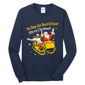 Funny Jesus And Santa Claus The Boy Are Back In A Town Xmas Gift Tall Long Sleeve T-Shirt