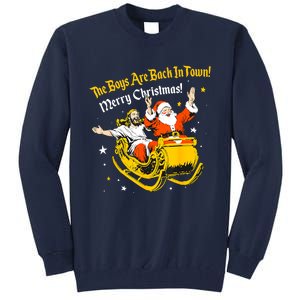 Funny Jesus And Santa Claus The Boy Are Back In A Town Xmas Gift Tall Sweatshirt