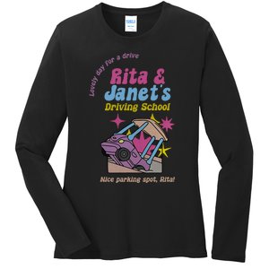 Funny Janet And Rita Driving School Nice Parking Spot Rita Ladies Long Sleeve Shirt