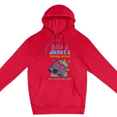 Funny Janet And Rita Driving School Nice Parking Spot Rita Premium Pullover Hoodie