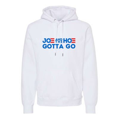 Funny Joe And The Hoe Gotta Go Premium Hoodie