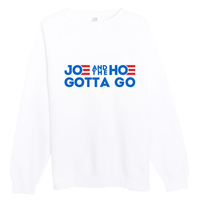 Funny Joe And The Hoe Gotta Go Premium Crewneck Sweatshirt