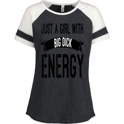 Funny Just A Girl With Big Dick Energy Enza Ladies Jersey Colorblock Tee