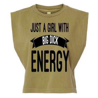 Funny Just A Girl With Big Dick Energy Garment-Dyed Women's Muscle Tee