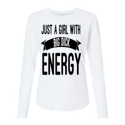 Funny Just A Girl With Big Dick Energy Womens Cotton Relaxed Long Sleeve T-Shirt