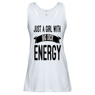 Funny Just A Girl With Big Dick Energy Ladies Essential Flowy Tank