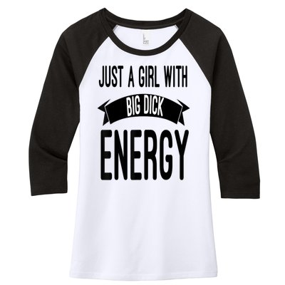 Funny Just A Girl With Big Dick Energy Women's Tri-Blend 3/4-Sleeve Raglan Shirt