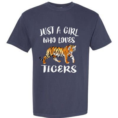 Funny Just A Girl Who Loves Tigers Tiger Animal Lover Gift Garment-Dyed Heavyweight T-Shirt