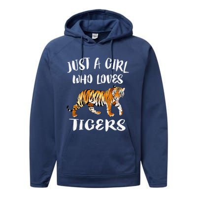 Funny Just A Girl Who Loves Tigers Tiger Animal Lover Gift Performance Fleece Hoodie