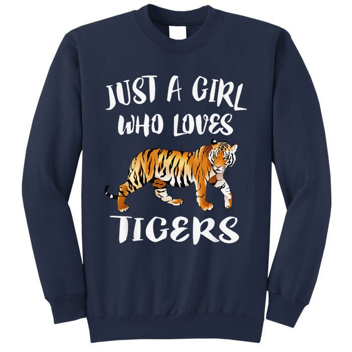 Funny Just A Girl Who Loves Tigers Tiger Animal Lover Gift Sweatshirt