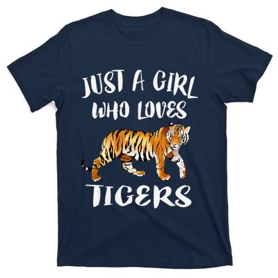 Funny Just A Girl Who Loves Tigers Tiger Animal Lover Gift T-Shirt