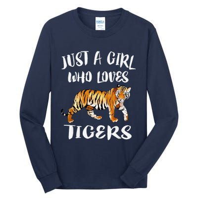 Funny Just A Girl Who Loves Tigers Tiger Animal Lover Gift Tall Long Sleeve T-Shirt