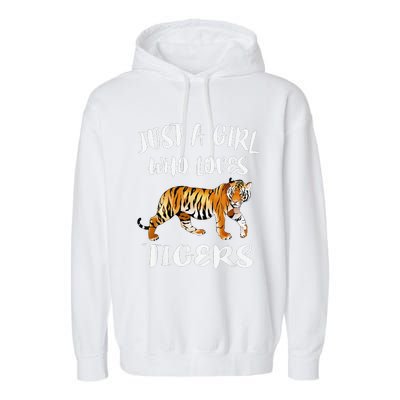 Funny Just A Girl Who Loves Tigers Tiger Animal Lover Gift Garment-Dyed Fleece Hoodie