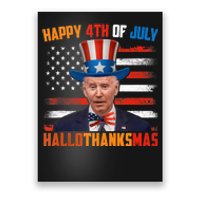 Funny Joe Biden Happy 4th Of July Hallothanksmas Holidays Poster