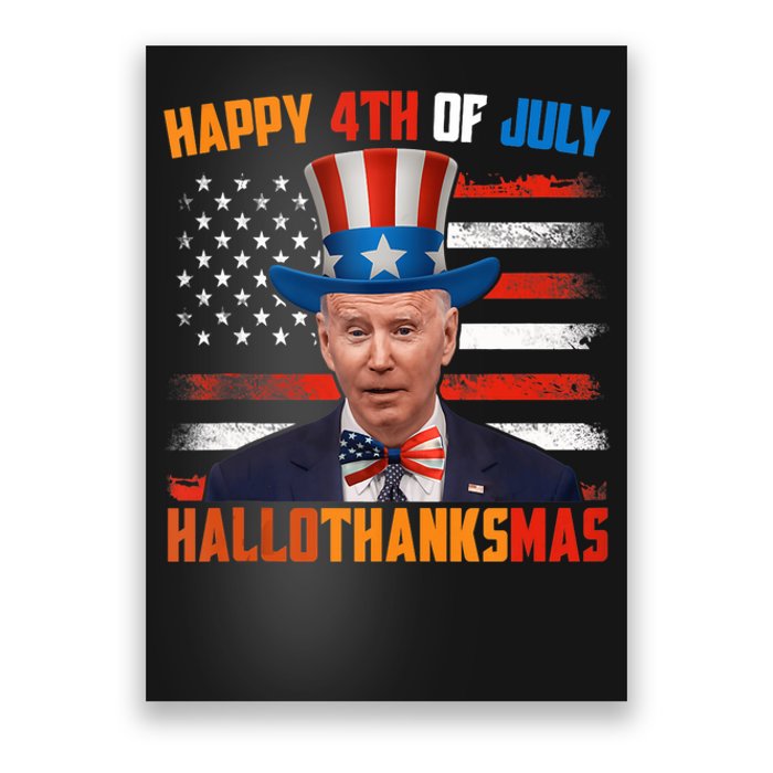 Funny Joe Biden Happy 4th Of July Hallothanksmas Holidays Poster