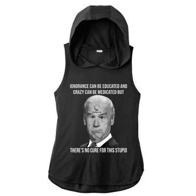 Funny Joe Biden No Cure For This Stupid Anti Biden Liberals Ladies PosiCharge Tri-Blend Wicking Draft Hoodie Tank