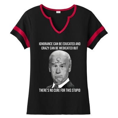 Funny Joe Biden No Cure For This Stupid Anti Biden Liberals Ladies Halftime Notch Neck Tee