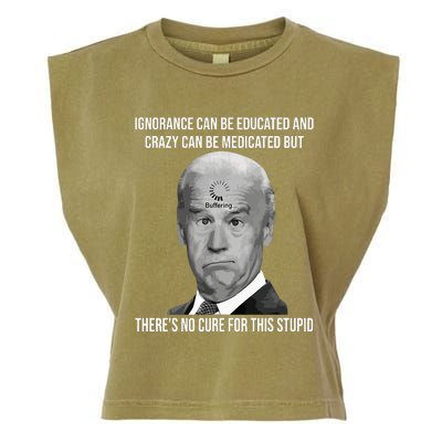 Funny Joe Biden No Cure For This Stupid Anti Biden Liberals Garment-Dyed Women's Muscle Tee