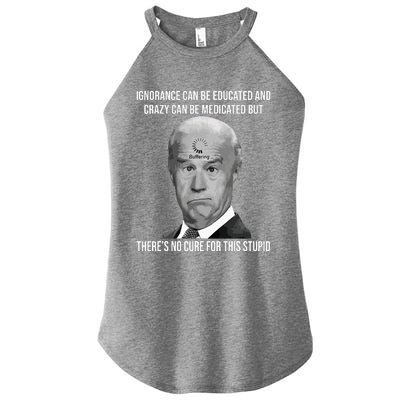 Funny Joe Biden No Cure For This Stupid Anti Biden Liberals Women's Perfect Tri Rocker Tank